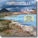 Purpendicular - Venus To Volcanus