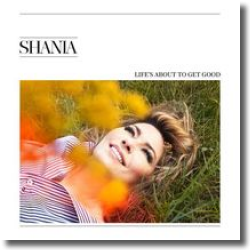 Cover: Shania Twain - Life's About to Get Good