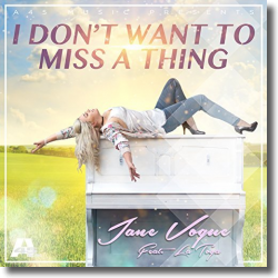 Cover: Jane Vogue feat. Latoya - I Don't Want To Miss A Thing
