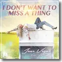 Cover:  Jane Vogue feat. Latoya - I Don't Want To Miss A Thing