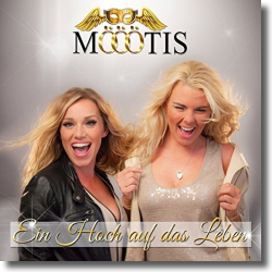 Cover: Die Mtis - Ein Hoch auf das Leben