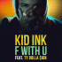 Cover: Kid Ink feat. Ty Dolla $ign - F With U