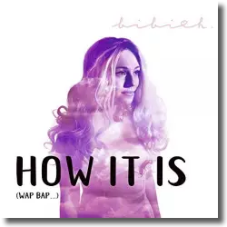 Cover: Bibi H. - How It Is (Wap Bap...)