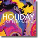 Cover:  Like Elephants - Holiday