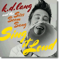 Cover: K.D. Lang - Sing It Loud