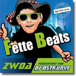 Cover: Fette Beats Zwoa (Prsentiert von DJ Ostkurve) - Various Artists