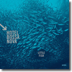 Cover: Hotel Bossa Nova - Little Fish
