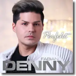 Cover: Denny Fabian - Perfekt