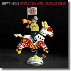 Cover: Gov't Mule - Revolution Come Revolution Go