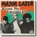 Cover: Major Lazer - Know No Better