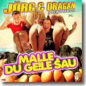 Cover: Jörg & Dragan (Die Autohändler) - Malle, Du geile Sau