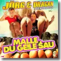 Cover:  Jrg & Dragan (Die Autohndler) - Malle, Du geile Sau
