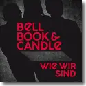 Cover:  Bell Book & Candle - Wie wir sind