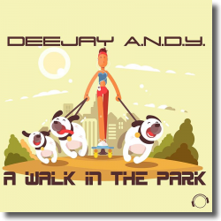 Cover: DeeJay A.N.D.Y. - A Walk In The Park