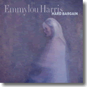 Emmylou Harris - Hard Bargain