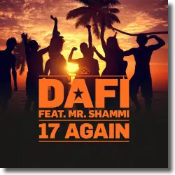 Cover: Dafi feat. Mr Shammi - 17 Again