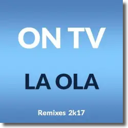 Cover: ON TV - La Ola (2k17)