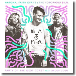 Cover: Matoma, Faith Evans & The Notorious B.I.G. feat. Snoop Dogg - Party On The West Coast