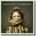 Cover: Sarah Lesch - Da draußen