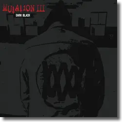 Cover: Mutation - Mutation III: Dark Black