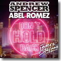 Cover:  Andrew Spencer & Abel Romez feat. James Stefano - Don't Hold Back