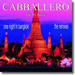 Cover: Caballero feat. Pit Bailay - One Night In Bangkok
