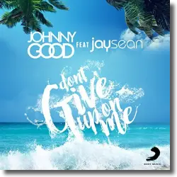 Cover: Johnny Good feat. Jay Sean - Don't Give Up On Me