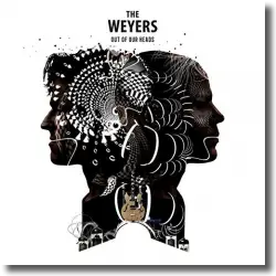 Cover: The Weyers - Out Of Our Heads