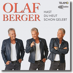 Cover: Olaf Berger - Hast du heut schon gelebt