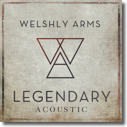Cover: Welshly Arms - Legendary (Acoustic)