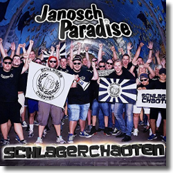 Cover: Janosch Paradise - Schlagerchaoten