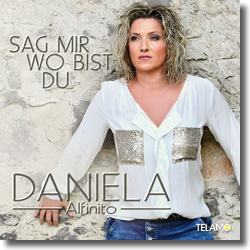 Cover: Daniela Alfinito - Sag mir wo bist du