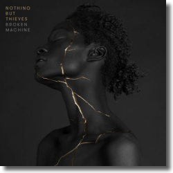 Cover: Nothing But Thieves - Broken Machine