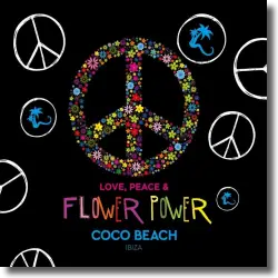Cover: Love, Peace & Flower Power by Coco Beach Ibiza - Various Artists
