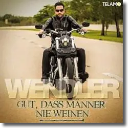 Cover: Michael Wendler - Gut, dass Mnner nie weinen