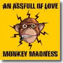 Cover:  An Assfull Of Love - Monkey Madness