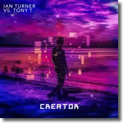Cover: Ian Turner & Tony T. - Creator