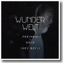 Cover: Wunderwelt - Freiheit = Gold (Hey Boy!)