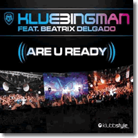 Cover: DJ Klubbingman feat. Beatrix Delgado - Are U Ready