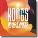 Cover: Kungs feat. Olly Murs & Coely - More Mess
