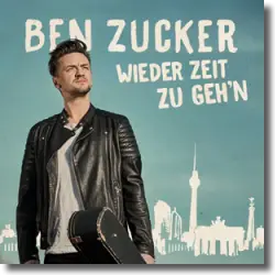 Cover: Ben Zucker - Wieder Zeit zu geh'n