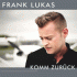 Cover: Frank Lukas - Komm zurück