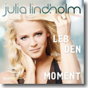 Cover: Julia Lindholm - Leb den Moment