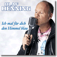 Cover: Olaf Henning - Ich mal fr dich den Himmel blau