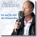 Olaf Henning - Ich mal fr dich den Himmel blau