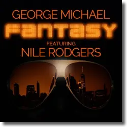 Cover: George Michael feat. Nile Rodgers - Fantasy