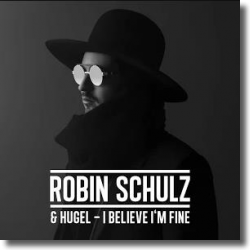 Cover: Robin Schulz & HUGEL - I Believe I'm Fine
