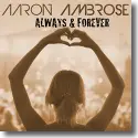 Cover:  Aaron Ambrose - Always & Forever