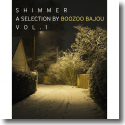 Cover:  Shimmer  A Selection by Boozoo Bajou Vol.1 - Various Artists