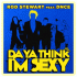 Cover: Rod Stewart feat. DNCE - Da Ya Think I'm Sexy